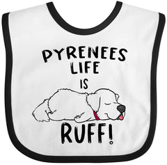 inktastic Pyrenees Life Is Ruff Great Pyrenees Baby Bib White and Black 3b682