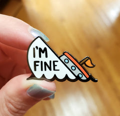 I'm Fine Boat Pin