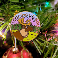 I Caribout You Pin